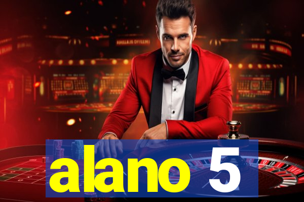 alano 5